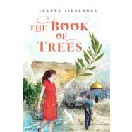 The Book of Trees by Lieberman, Leanne, 9781554692651