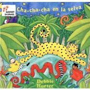 Cha cha cha En La Selva the Animal Boogie by Harter, Debbie, 9781841482651