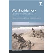 Working Memory: Loss and reconstruction by Barrouillet; Pierre, 9781848722651