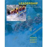 Leadership : Enhancing the Lessons of Experience by Hughes, Richard; Ginnett, Robert; Curphy, Gordon, 9780078112652