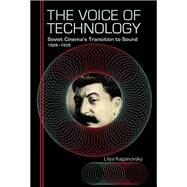 The Voice of Technology by Kaganovsky, Lilya, 9780253032652