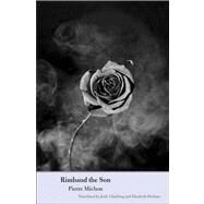 Rimbaud the Son by Pierre Michon; Translated by Jody Gladding and Elizabeth Deshays, 9780300172652