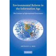 Environmental Reform in the Information Age: The Contours of Informational Governance by Arthur P. J. Mol, 9780521182652