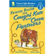 Favorite Stories from Cowgirl Kate and Cocoa Partners by Silverman, Erica; Lewin, Betsy, 9780544022652