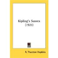 Kipling's Sussex by Hopkins, R. Thurston, 9780548772652