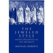 The Jeweled Style by Roberts, Michael John, 9780801422652