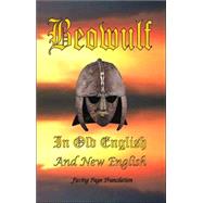 Beowulf : In Old English and New English by Ford, James H., 9780976072652