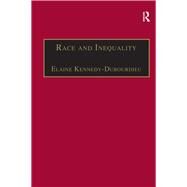 Race and Inequality: World Perspectives on Affirmative Action by Kennedy-Dubourdieu,Elaine, 9781138262652