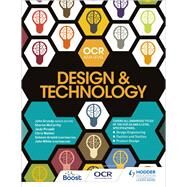 OCR Design and Technology for AS/A Level by John Grundy; Sharon McCarthy; Jacki Piroddi; Chris Walker, 9781510402652