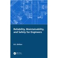 Reliability, Maintainability, and Safety for Engineers by Dhillon, B. S., 9780367352653
