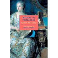 Madame De Pompadour by Mitford, Nancy; Foreman, Amanda, 9780940322653