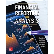 Financial Reporting and Analysis by Revsine, Lawrence; Collins, Daniel; Johnson, Bruce; Mittelstaedt, Fred; Soffer, Leonard, 9781259722653