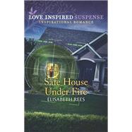 Safe House Under Fire by Rees, Elisabeth, 9781335402653