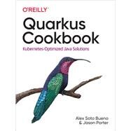 Quarkus Cookbook by Soto, Alex; Porter, Jason, 9781492062653