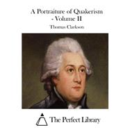 A Portraiture of Quakerism by Clarkson, Thomas, 9781511482653