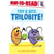 Try a Bite, Trilobite! Ready-to-Read Level 1 by Fenske, Jonathan; Fenske, Jonathan, 9781665932653
