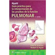 Hyatt. Gua prctica para la interpretacin de las pruebas de la funcin pulmonar by Scanlon, Paul D., 9788418892653