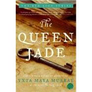 The Queen Jade by Murray, Yxta Maya, 9780060582654
