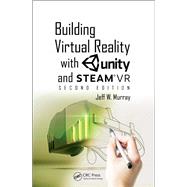 Building Virtual Reality With Unity and Steamvr by Murray, Jeff W., 9780367272654