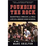 Pounding the Rock by SKELTON, MARC, 9780385542654