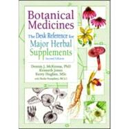 Botanical Medicines: The Desk Reference for Major Herbal Supplements, Second Edition by Mckenna; Dennis J, 9780789012654