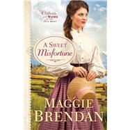 A Sweet Misfortune by Brendan, Maggie, 9780800722654