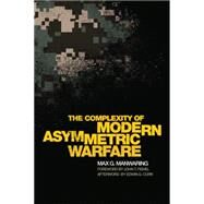 The Complexity of Modern Asymmetric Warfare by Manwaring, Max G.; Fishel, John T.; Corr, Edwin G. (AFT), 9780806142654