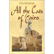 All the Cats of Cairo by Schaenen, Inda, 9780976812654