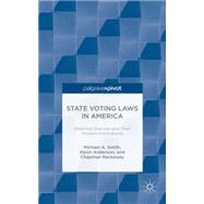 State Voting Laws in America Historical Statutes and Their Modern Implications by Smith, Michael A.; Anderson, Kevin; Rackaway, Chapman; Gatson, Alexis, 9781137492654