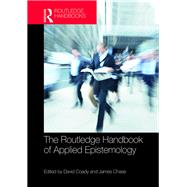 The Routledge Handbook of Applied Epistemology by Coady; David, 9781138932654