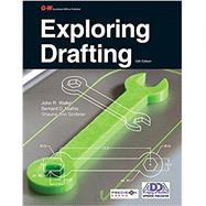Exploring Drafting, 12th Edition by John R. Walker, 9781631262654