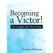 Becoming a Victor! by Roberson, Veronica, 9781973672654