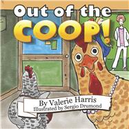 Out of the Coop! by Harris, Valerie, 9798350912654