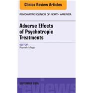 Psychopharmacotherapeutic Side Effects, an Issue of the Psychiatric Clinics by Mago, Rajnish, 9780323462655