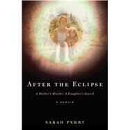 After the Eclipse by Perry, Sarah, 9780544302655