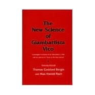 The New Science of Giambattista Vico by Vico, Giambattista; Bergin, Thomas Goddard; Fisch, Max Harold, 9780801492655