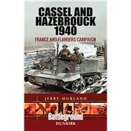 Cassel and Hazebrouck 1940 by Murland, Jerry, 9781473852655