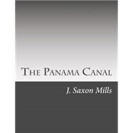 The Panama Canal by Mills, J. Saxon, 9781506132655
