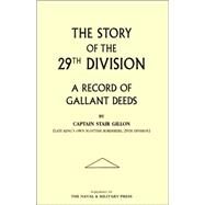 Story of the 29th Division: A Record of Gallant Deeds by Gillon, Stair, 9781843422655
