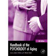 Handbook of the Psychology of Aging by Birren; Schaie, 9780121012656