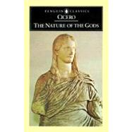 The Nature of the Gods by Cicero, Marcus Tullius; McGregor, Horace C. P.; Ross, J. M., 9780140442656