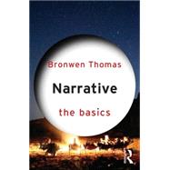 Narrative: The Basics by Thomas; Bronwen, 9780415832656