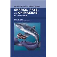 Sharks, Rays, and Chimaeras of California by Ebert, David A., 9780520222656