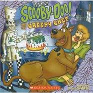 Scooby-Doo! and the Creepy Chef by McCann, Jesse Leon, 9780738362656
