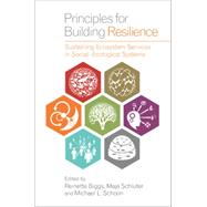 Principles for Building Resilience by Biggs, Reinette; Schlter, Maja; Schoon, Michael L., 9781107082656
