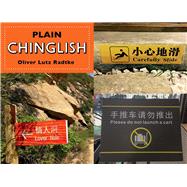 Plain Chinglish by Radtke, Oliver Lutz, 9781423652656