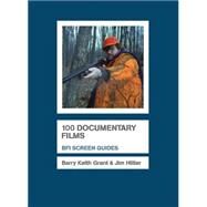 100 Documentary Films by Hillier, Jim; Grant, Barry Keith, 9781844572656