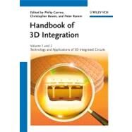 Handbook of 3D Integration, Volumes 1 and 2 Technology and Applications of 3D Integrated Circuits by Garrou, Philip; Bower, Christopher; Ramm, Peter, 9783527332656