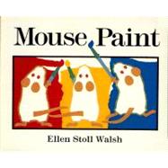 Mouse Paint by Walsh, Ellen Stoll, 9780152002657
