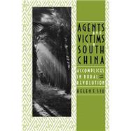 Agents and Victims in South China by Siu, Helen F., 9780300052657
